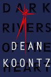 Image for Dark Rivers of the Heart by Dean Koontz