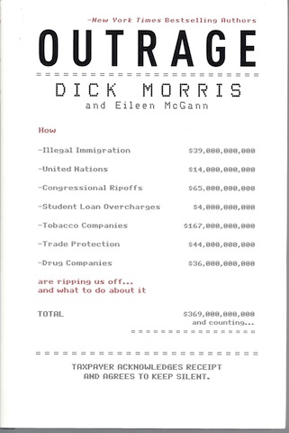 Image for Outrage: How Illegal Immigration, the United Nations, Congressional Ripoffs, Student Loan Overcharges, Tobacco Companies, Trade Protection, and Drug Companies Are Ripping Us Off . . . And