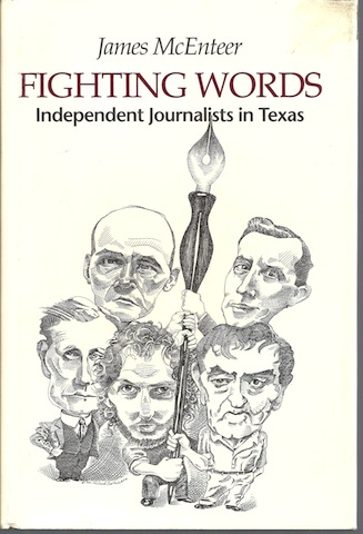 Fighting Words: Independent Journalists in Texas Image for Fighting Words: Independent Journalists in Texas
